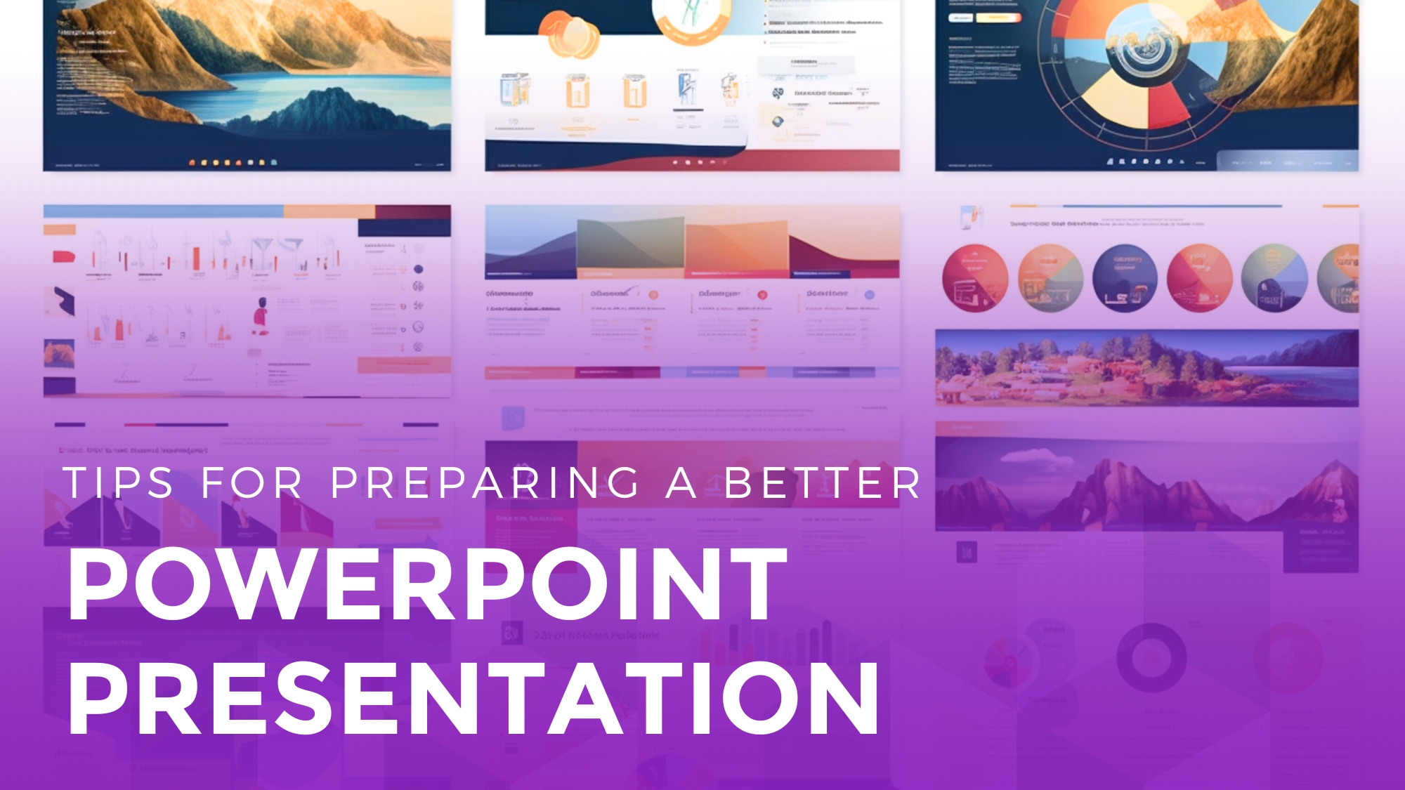 Tips for Preparing a Better PowerPoint Presentation